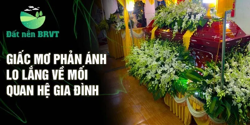 Giấc mơ phản ánh lo lắng về mối quan hệ gia đình