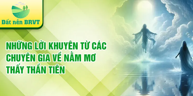 Những lời khuyên từ các chuyên gia về nằm mơ thấy thần tiên