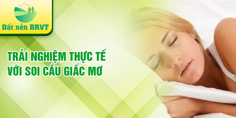 Trải nghiệm thực tế với soi cầu giấc mơ