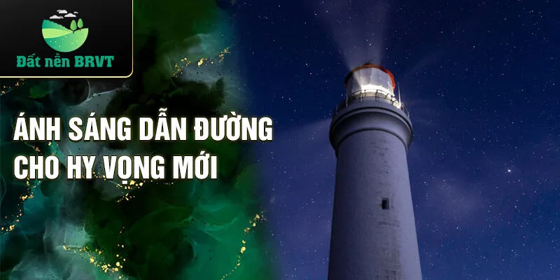 Ánh sáng dẫn đường cho hy vọng mới