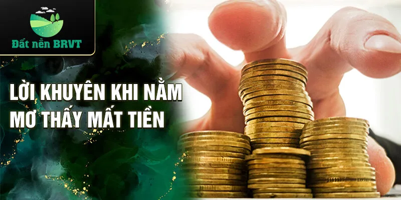 Lời khuyên khi nằm mơ thấy mất tiền